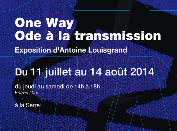 One way – Ode à la transmission