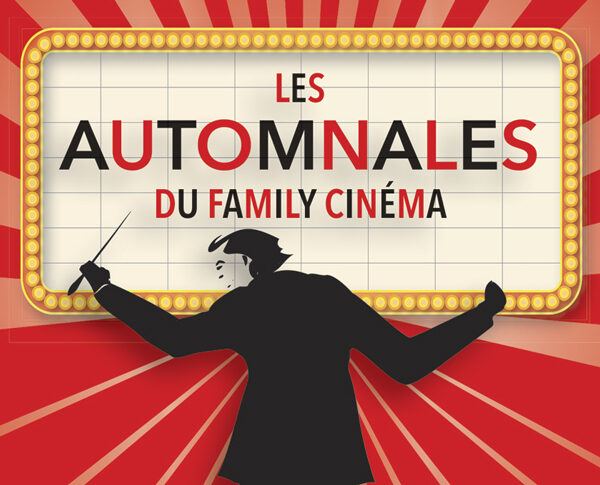 Les automnales du Family cinéma